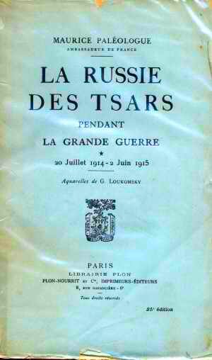 La Russie des Tsars Pendant la Grande Guerre - T1  (M. Pal�ologue - Ed.1921)